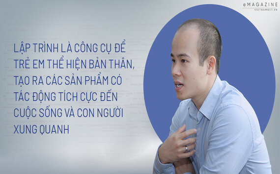 Lập trình là công cụ để trẻ em thể hiện bản thân - Thạc sĩ Nguyễn Song Hà