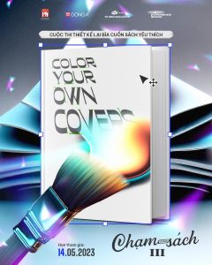 Cuộc thi “Color your own covers” - Hoạt động thứ hai của dự án Chạm sách III nhằm lan toả niềm đam mê sáng tạo cùng sách dành riêng cho HSSV FPT Education